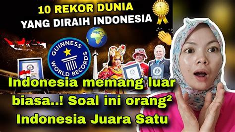 LUAR BIASA INDONESIA PECAHKAN 10 REKOR DUNIA MALAYSIA REACT