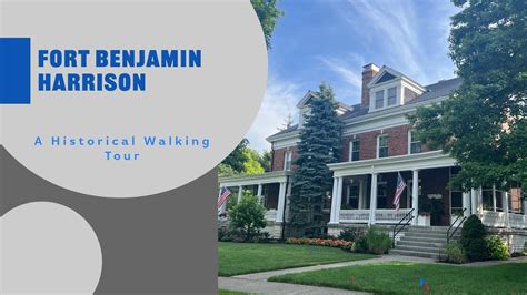 A Walk Through Time At Fort Benjamin Harrison A Historical Walking