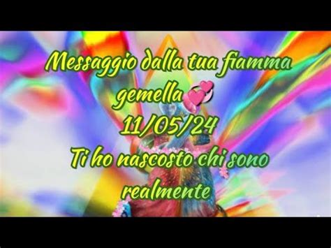 Messaggio Dalla Tua Fiamma Gemella Temo Il Tuo Rifiuto Youtube