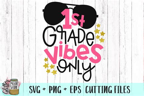 1st Grade Vibes Only Svg Png Eps Cutting Files By Glitter Moonshine Svg