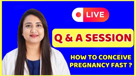 Dr Priyanka Yadav Live How To Conceive Pregnancy Fast Youtube