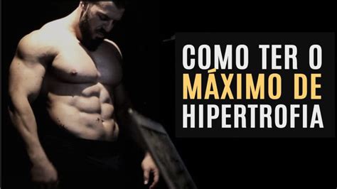 Hipertrofia Muscular Dicas De Muscula O