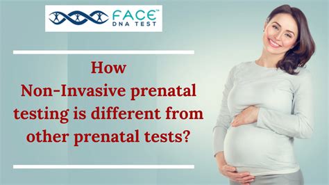 Noninvasive DNA Prenatal Testing Is Different From Other Prenatal Tests