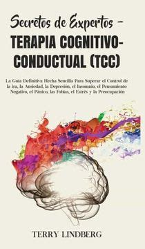 Libro Secretos De Expertos Terapia Cognitivo Conductual Tcc La