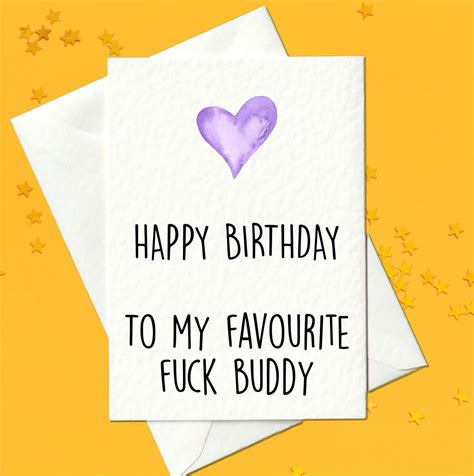 Happy Birthday To My Favourite Fuck Buddy Offensive Birthday Etsy