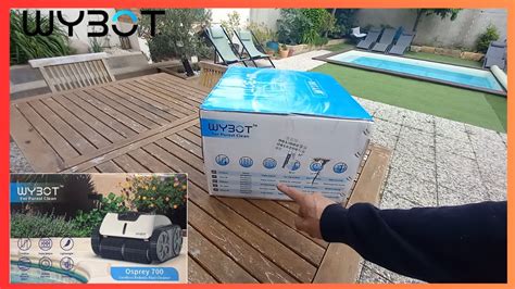 Wybot Osprey 700 Test Robot Nettoyeur De Piscine Sans Fil Pour