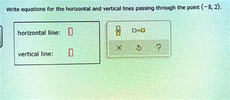 Solved Write Equations For The Horizontal And Vertical Lines Passing