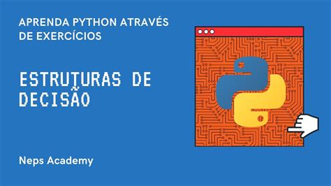 Aprenda Python Através de Exercícios Aula 09 Estruturas de Decisão