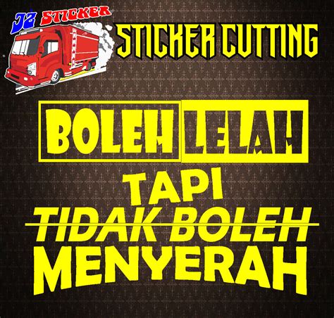 STICKER CUTTING KATA KATA BOLEH LELAH KACA SAMPING KACA MOBIL TRUCK