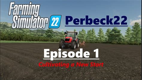 Cultivating A New Beginning Episode Farming Simulator Purbeck