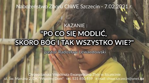 Kazanie Po co się modlić skoro Bóg i tak wszystko wie 07 02 2021