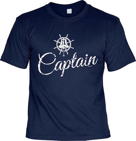 Kapitän Sprüche T Shirt Captain lustiges Motiv Shirt Unisex