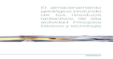 El Almacenamiento Geol Gico Profundo De Los Residuos Radiactivos