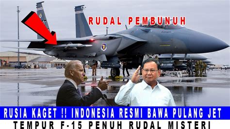 Rusia Kaget Indonesia Resmi Bawa Pulang Jet Tempur F Penuh Rudal