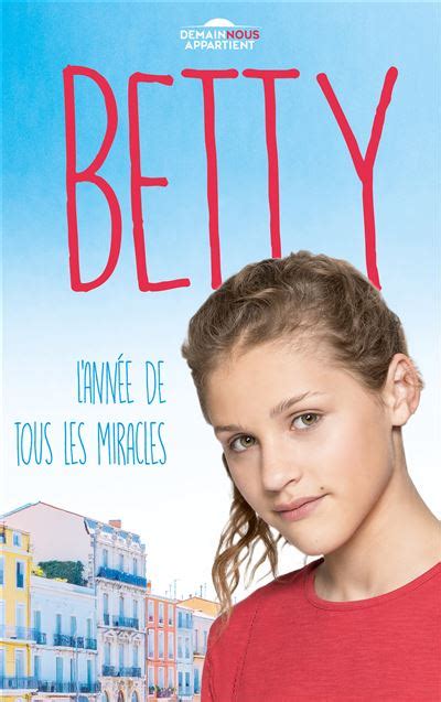 Betty L Ann E De Tous Les Miracles Dans L Univers De Demain Nous