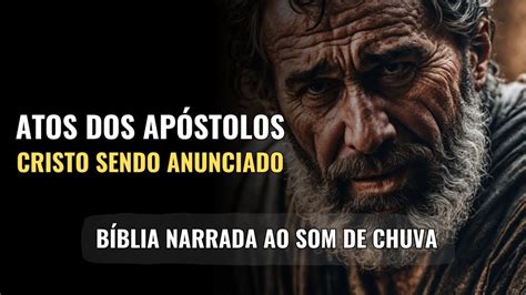 Atos dos Apóstolos Aprendendo de Cristo em Meio a Chuva da Palavra