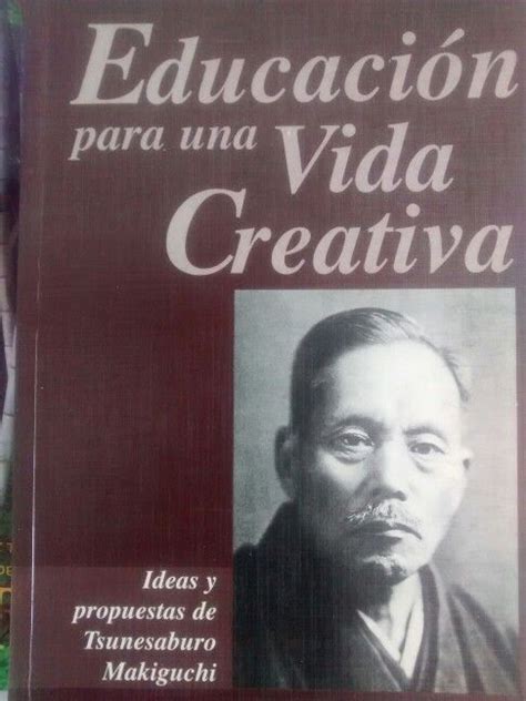 Makiguchi fundador de la Soka Gakkai y su obra Educación para una obra