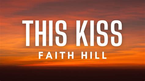 Faith Hill This Kiss Lyrics Youtube