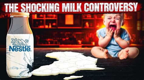 The Milk Scandal That Shocked The World Nestl S Controversy Youtube