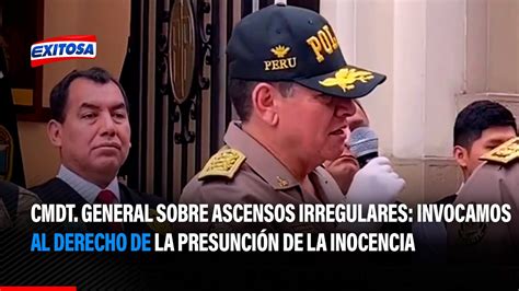 Cmdt General Sobre Ascensos Irregulares Invocamos Al Derecho De La