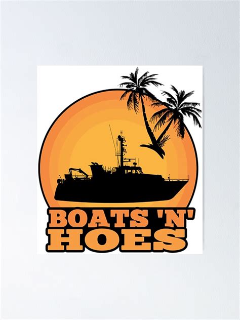 Boats Hoes Step Brothers Prestige Worldwide Presents Poster For Sale