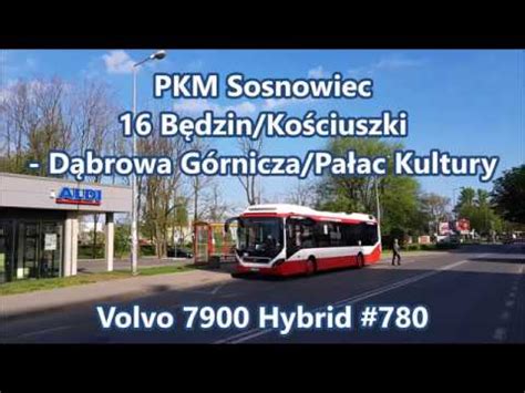 PKM Sosnowiec Linia 16 Volvo 7900 Hybrid 780 YouTube