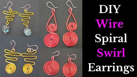 4 Easy To Make Diy Wire Spiral Swirl Earrings Make Your Own Earrings At Home Wire Earrings