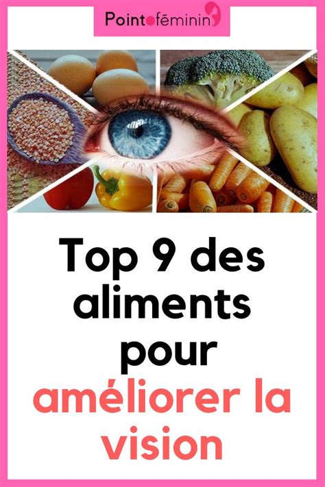 Top 9 des aliments pour améliorer la vision Alimentation Nutrition