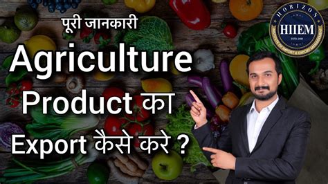 How To Export Agriculture Items From India A To Z Agri Product Export