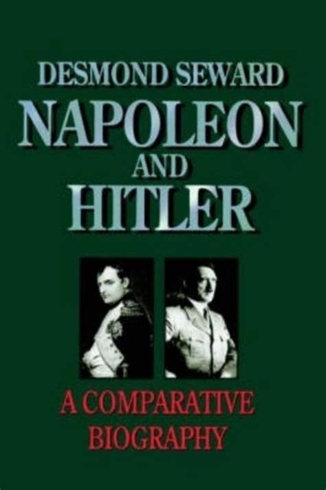 Napoleon And Hitler Desmond Seward Boeken Bol