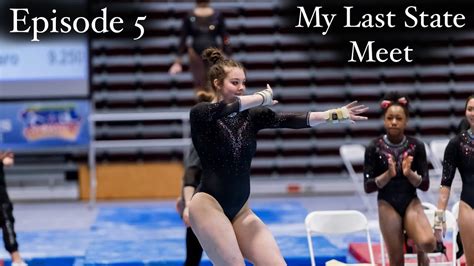 My Last State Meet Episode My Last Gymnastics Season Whitney