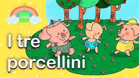 I Tre Porcellini E Il Lupo La Fiaba Raccontata In Italiano Per Bambini