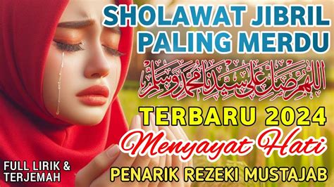 SHOLAWAT JIBRIL MERDU PENARIK REZEKI PALING MUSTAJAB SHOLAWAT NABI