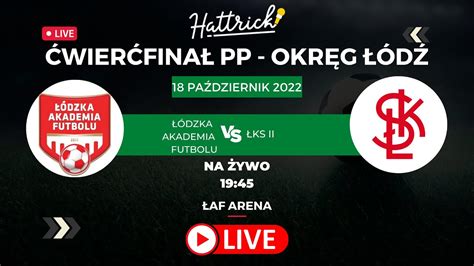 Dzka Akademia Futbolu Ks Ii Okr Gowego Pucharu Polski B