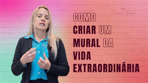 Como Criar Um Mural Da Vida Extraordin Ria Quadro Dos Sonhos Para