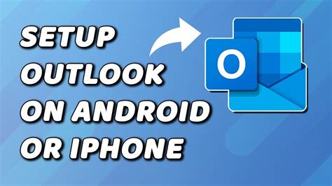 How To Setup Outlook On Android Or Iphone Easy Youtube