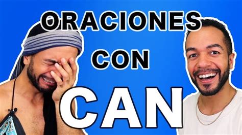 Oraciones Con Can En Ingles Una Lista De Ejemplos Con Can C Mo Se