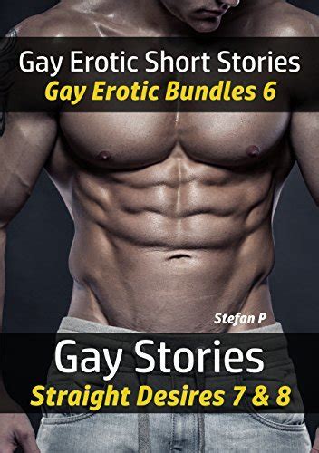 Gay Erotic Short Stories Gay Erotic Bundles 6 Gay Stories Straight