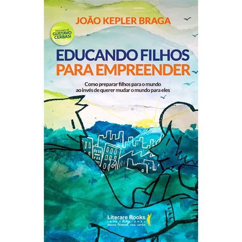 Livro Educando Filhos Para Empreender Submarino