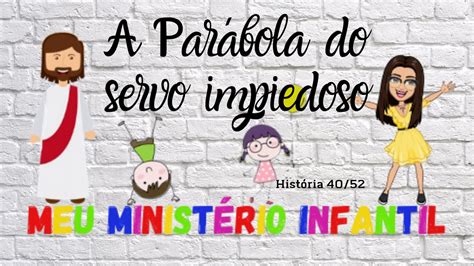 Hist Ria B Blica A Par Bola Do Servo Impiedoso Youtube