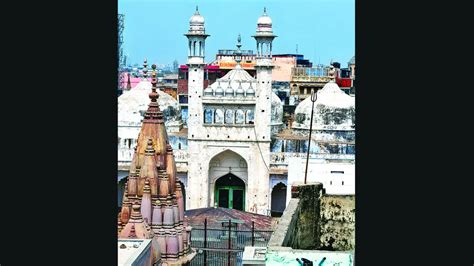 Gyanvapi Mosque Or Shringar Gauri Temple In Varanasi All Is In The Well