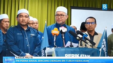 Pasca Pru Pn Perak Akan Bincang Dengan Bn Untuk Tubuh Kerajaan