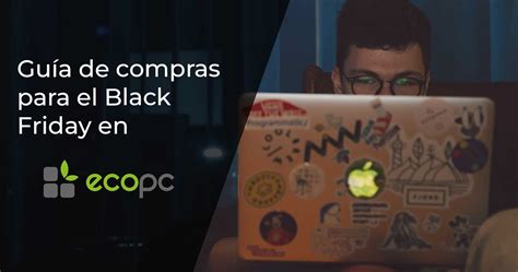 Black Friday 2023 guía para ahorrar en tecnología Blog