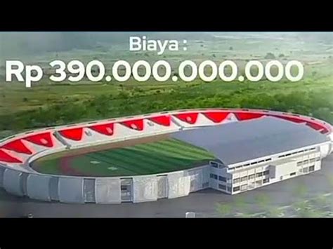 DIRENOVASINEW DESIGN STADION KANJURUHAN MALANG BIAYA RP 390 MILYAR