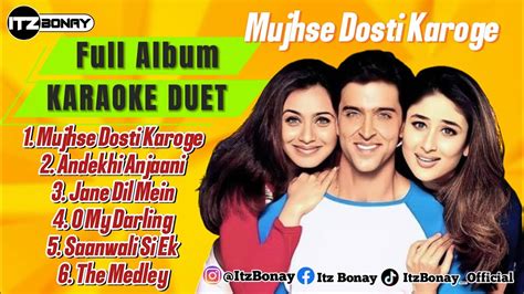 Full Album Lagu Mujhse Dosti Karoge Duet Karaoke Bersama Itzbonay