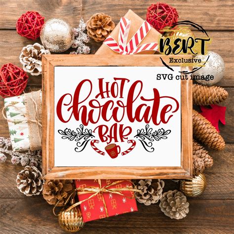 Hot Chocolate Bar Sign Svg Christmas Hot Chocolate Svg Cut Files For