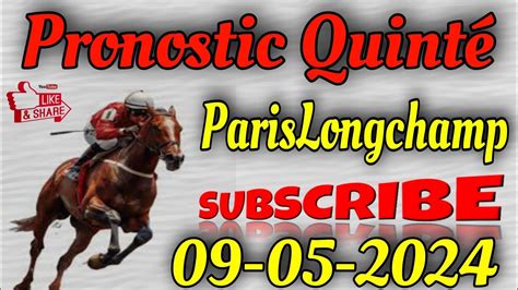 pronostic quinté jeudi 9 mai 2024 ParisLongchamp YouTube