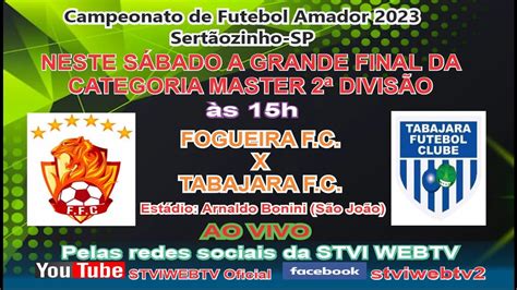 Fogueira F C X Tabajara F C Campeonato De Futebol Amador Master