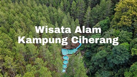 Wisata Alam Kampung Ciherang Sumedang YouTube