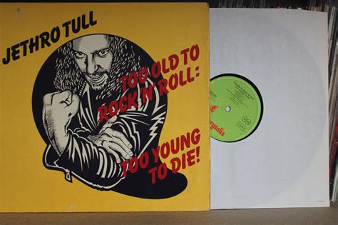 Jethro Tull Too Old To Rock N Roll Too Young To Die Lp 1976 Vinyl Aukro